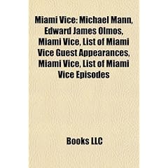 Miami Vice: Michael Mann, Edward James Olmos, List of Miami Vice Guest Appearances, List of Miami Vice Episodes, Ferrari Testaross