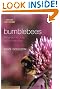 Bumblebees: Behaviour, Ecology, and Conservation (Oxford Biology)