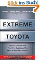 Extreme Toyota: Radical Contradictions That Drive Success at the World's Best Manufacturer