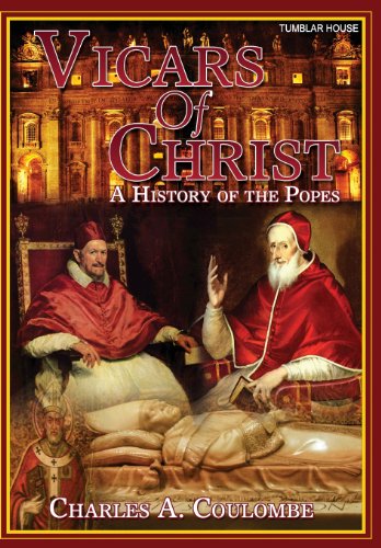 Vicars of Christ: A History of the Popes