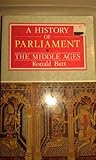 A history of parliament : the Middle Ages