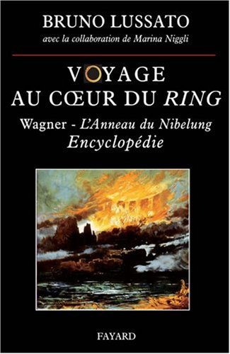 Voyage au coeur du Ring : Encyclopédie Voyage au coeur du Ring : Encyclopédie