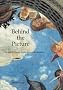 Behind the Picture: Art and Evidence in the Italian Renaissance