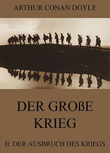 Der große Krieg - 2: Der Ausbruch des Kriegs (German Edition)