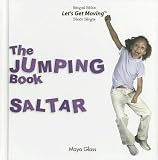 The Jumping Book/Saltar (Let's Get Moving (Powerstart))