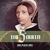 The Fifth Queen: And How She Came to Court | [Ford Madox Ford]