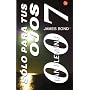 Solo para tus ojos. 007 (For Your Eyes Only) (Spanish Edition)