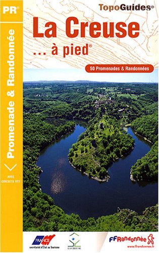 City Travel Guides Discounted  Livres : La Creuse à pied : 50 promenades & randonnées