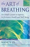 The Art of Breathing: 6 Simple Lessons to Improve Performance, Health, and Well-Being