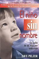 El Niño Sin Nombre: La lucha de un niño por sobrevivir (Spanish Edition)