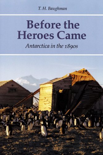 before the heroes came antarctica in the 1890s