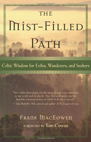 The Mist-Filled Path: Celtic Wisdom for Exiles, Wanderers, and Seekers