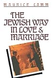 The Jewish Way in Love and Marriage