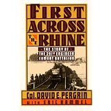 First Across the Rhine: The 291st Engineer Combat Battalion in France, Belgium, and Germany