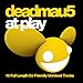 Deadmau5 At Play
