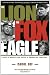 The Lion, the Fox and the Eagle