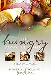 The hungry always get fed : a year of miracles