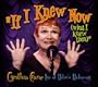 If I Knew Now (what I knew then)