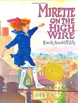 Mirette on the Highwire (Caldecott Medal Book) Mirette on the Highwire (Caldecott Medal Book)