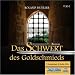 Das Schwert des Goldschmieds. 8 CDs