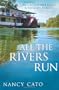 All the Rivers Run