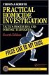 Practical Homicide Investigation, Fourth Edition