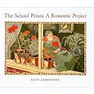 The School Prints: A Romantic Project (Hardcover)