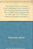 The Albion Press : an essay first published in the Journal of the Printing Historical Society no. 2 1966 with supplements of 1967 and 1971
