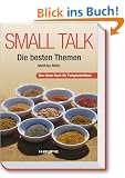 Small Talk - Die besten Themen: Das Ideen-Buch f�r Fortgeschrittene