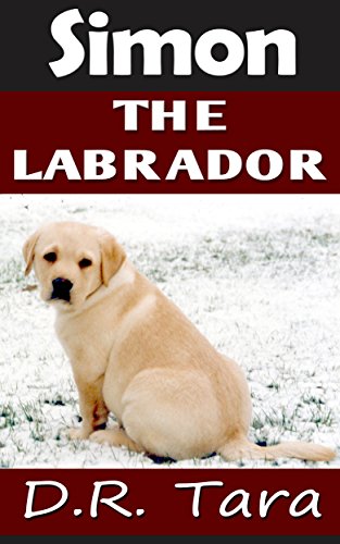 Children's Book: Simon the Labrador: Beautifully Illustrated Children's Bedtime Story Book