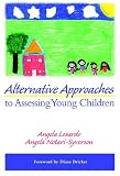 Alternative Approaches to Assessing Young Children
