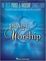 The Best Praise & Worship Songs Ever - Piano/Vocal/Guitar Songbook