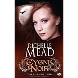Cygne noir, tome 1 : Fille de l'Oragepar Mead Richelle