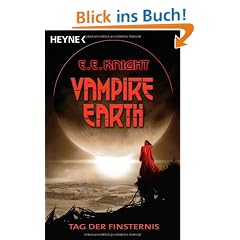 Vampire Earth - Tag der Finsternis: Roman