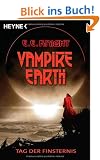 Vampire Earth - Tag der Finsternis: Roman