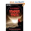 Vampire Earth - Tag der Finsternis: Roman