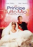 Un Principe Tutto Mio 2 - Un Matrimonio Da Favola