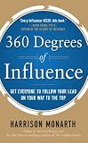 360 degrees of influence : get everyone to follow your lead on the way to the top