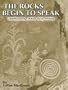 The Rocks Begin to Speak