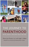 The Journey to Parenthood: Myths, Reality and What Really Matters