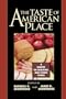 The Taste of American Place: A Reader on Regional and Ethnic Foods