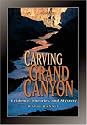 Carving Grand Canyon: Evidence, Theories, and Mystery