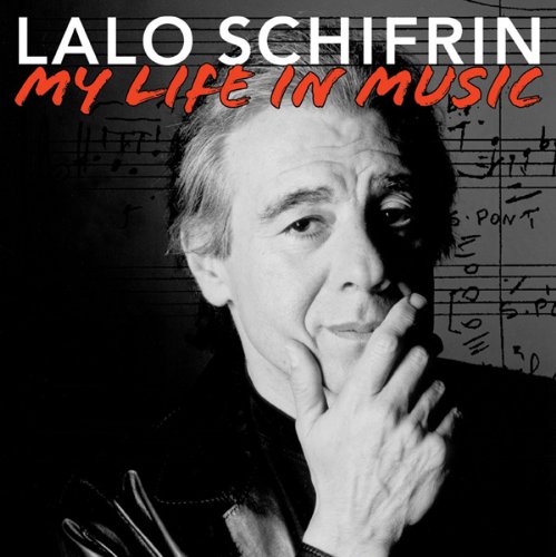 Lalo Schifrin - My Life In Music - Zortam Music