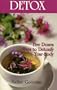 Detox: 5 Dozen Ways to Detoxify Your Body