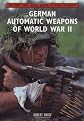 German Automatic Weapons of World War II