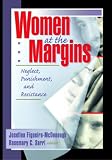 Women at the Margins: Neglect, Punishment, and Resistance (Haworth Innovations in Feminist Studies) (Haworth Innovations in Feminist Studies)