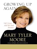 Growing Up Again: Life, Loves, and Oh Yeah, Diabetes (Thorndike Press Large Print Nonfiction Series)