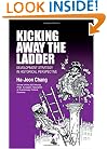 Kicking Away the Ladder: Development Strategy in Historical Perspective