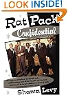 Rat Pack Confidential: Frank, Dean, Sammy, Peter, Joey and the Last Great Show Biz Party