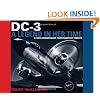 DC-3: A Legend in Her Time: A 75th Anniversary Photographic Tribute
